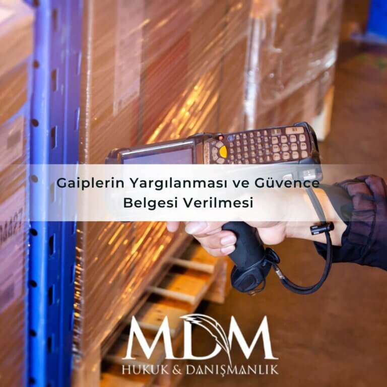 Gaiplerin Yargılanması ve Güvence Belgesi Verilmesi