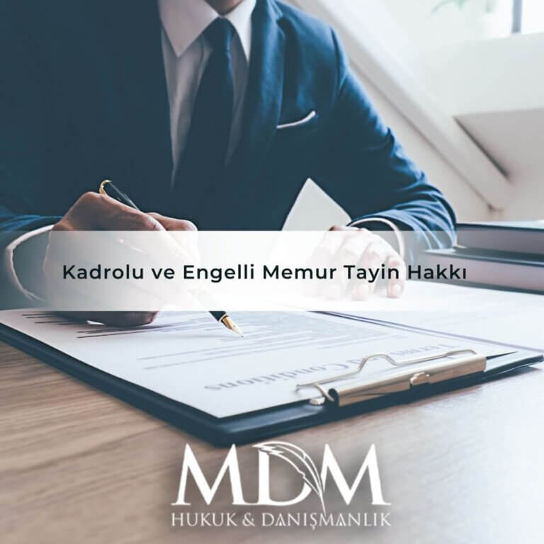 Kadrolu ve Engelli Memur Tayin Hakkı