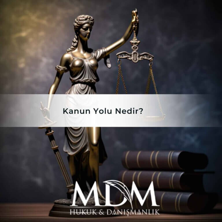 Kanun Yolu Nedir