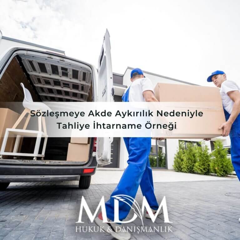 Sözleşmeye Akde Aykırılık Nedeniyle Tahliye İhtarname Örneği