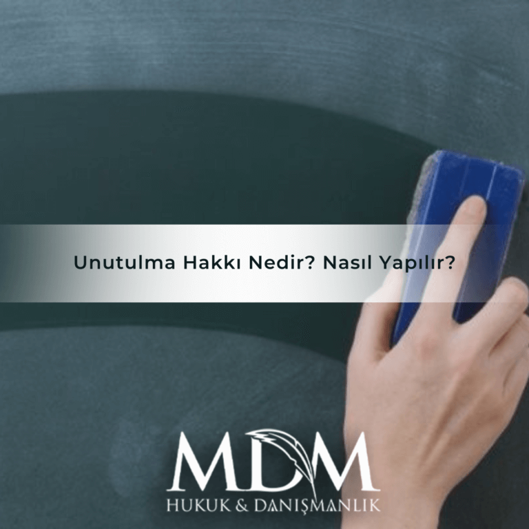 Unutulma Hakkı Nedir? Nasıl Yapılır?