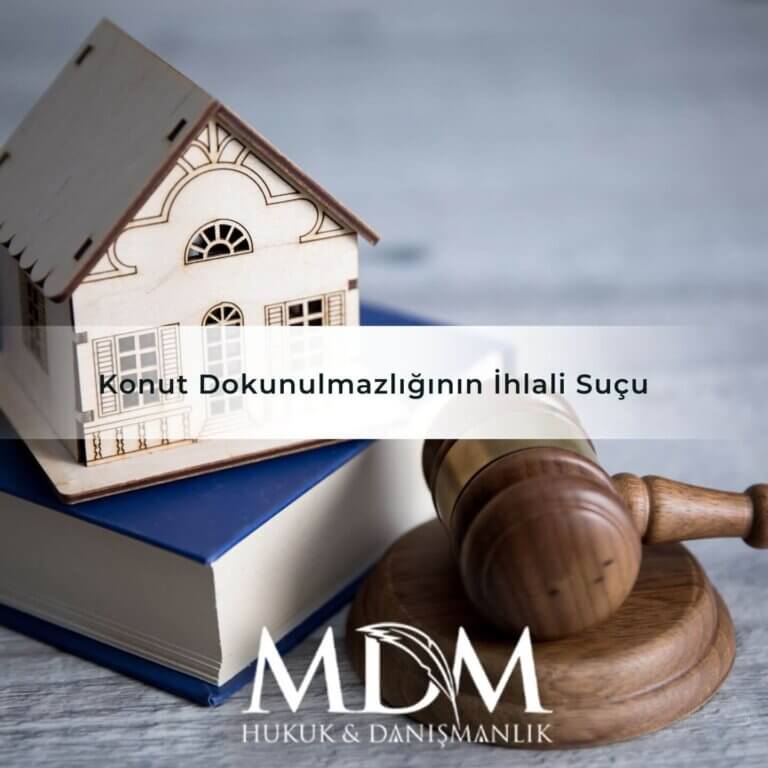 Konut Dokunulmazlığının İhlali Suçu TCK 116