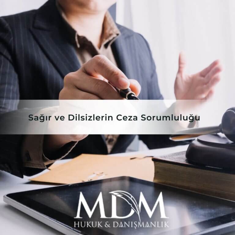 Sağır ve Dilsizlerin Ceza Sorumluluğu