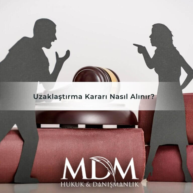 Uzaklaştırma Kararı Nasıl Alınır?