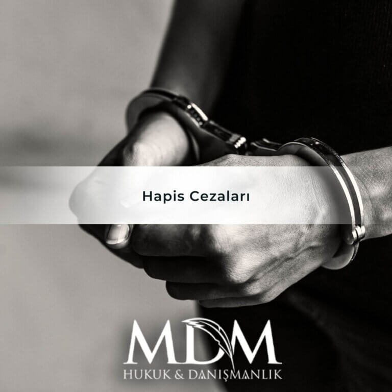 Hapis Cezaları ve Hapis Cezası Nedir Türleri Mahkum Olma