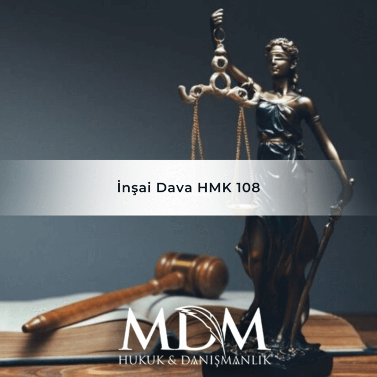 İnşai Dava HMK 108