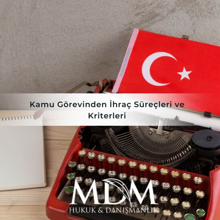 Kamu Görevinden İhraç Süreçleri ve Kriterleri