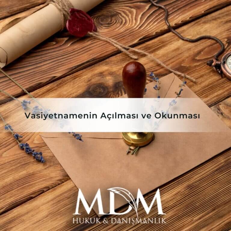 Vasiyetnamenin Açılması ve Okunması
