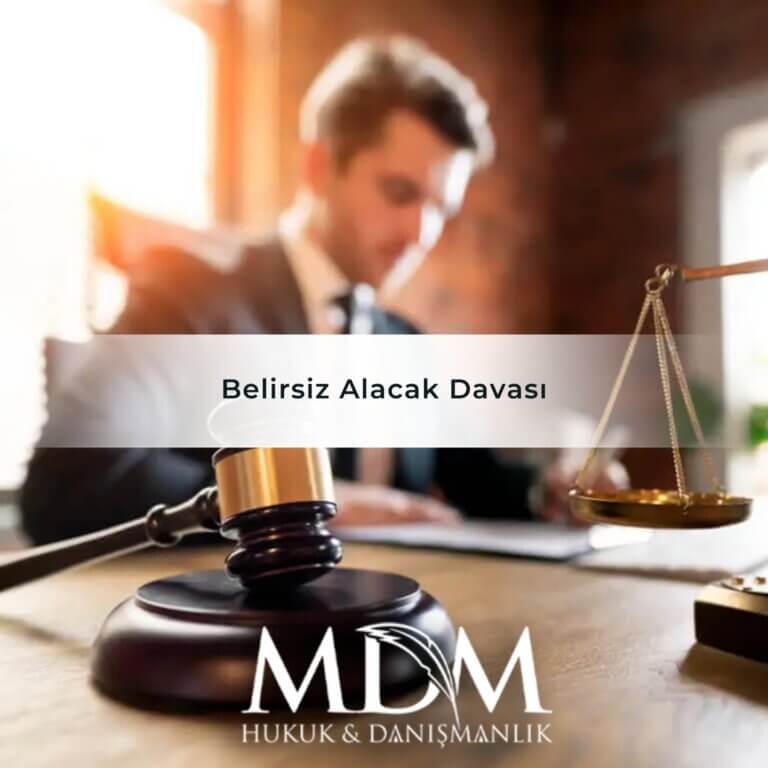 Belirsiz Alacak Davası