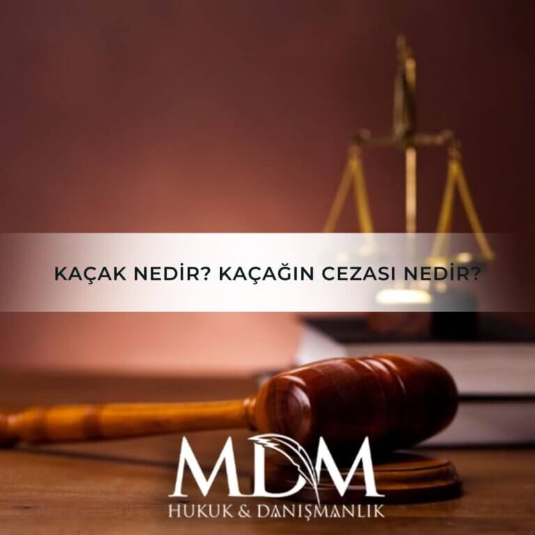 Kaçak Nedir? Kaçağın Cezası Nedir?