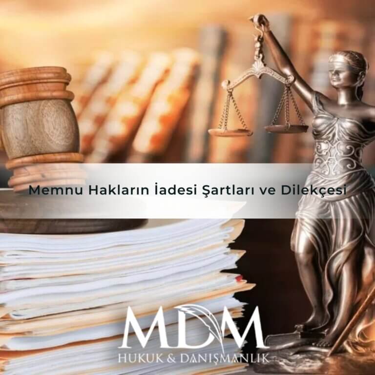 Memnu Hakların İadesi Şartları ve Dilekçesi