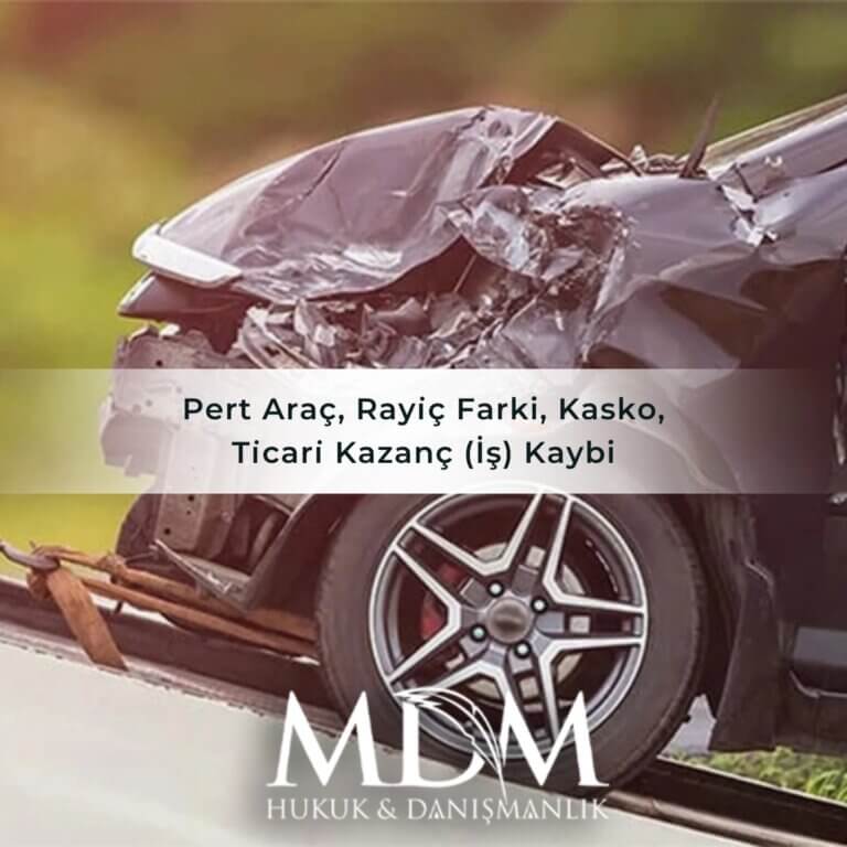 Pert Araç, Rayi̇ç Farkı, Kasko, Ti̇cari̇ Kazanç (İş) Kaybı