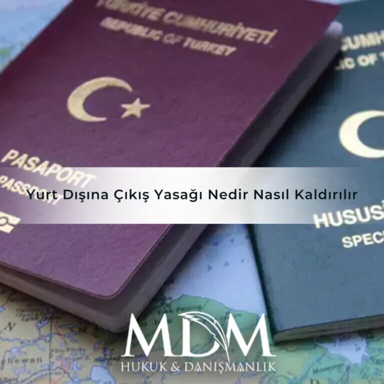 Yurt Dışına Çıkış Yasağı Nedir Nasıl Kaldırılır?