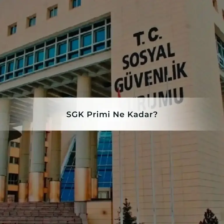 SGK Primi Ne Kadar?