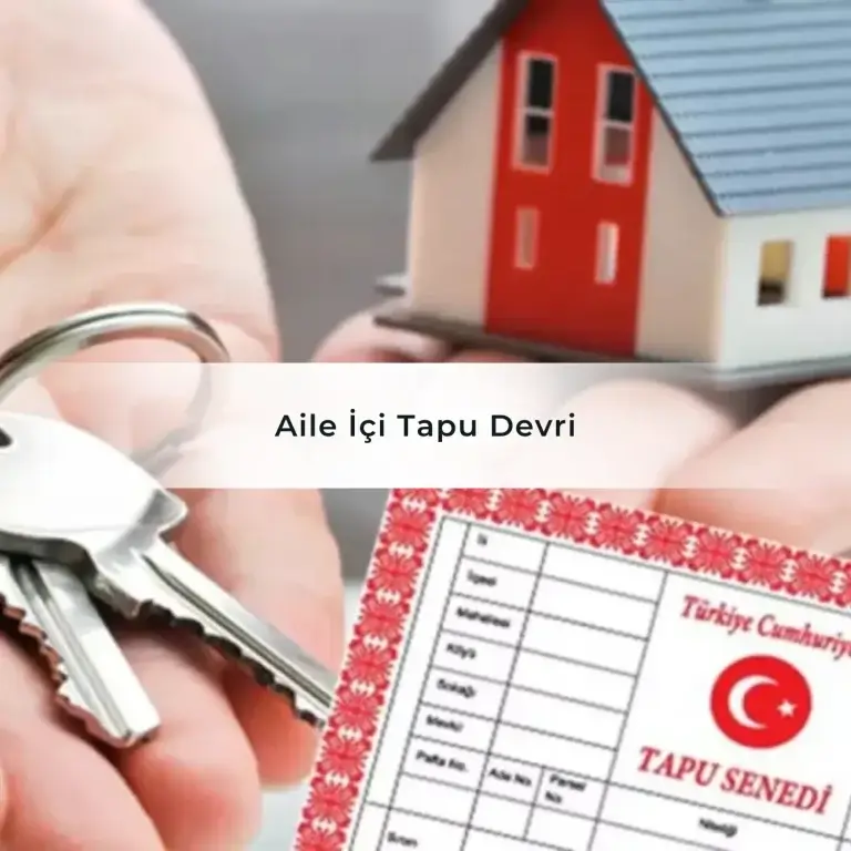Aile İçi Tapu Devri