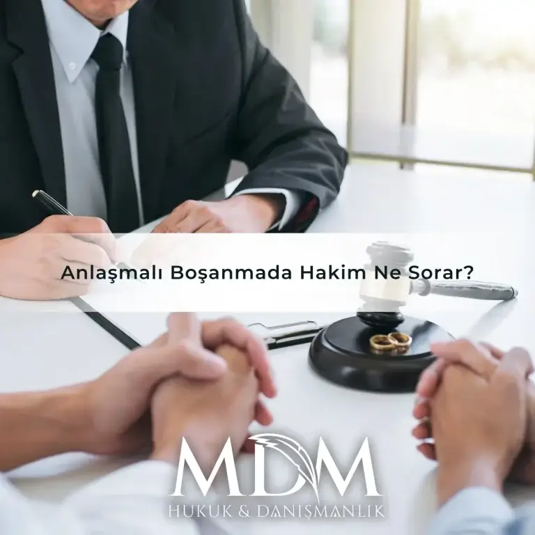 Anlaşmalı Boşanmada Hakim Ne Sorar?