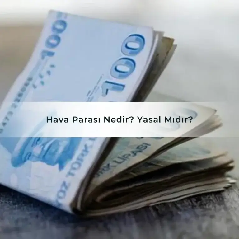Hava Parası Nedir? Yasal Mıdır?