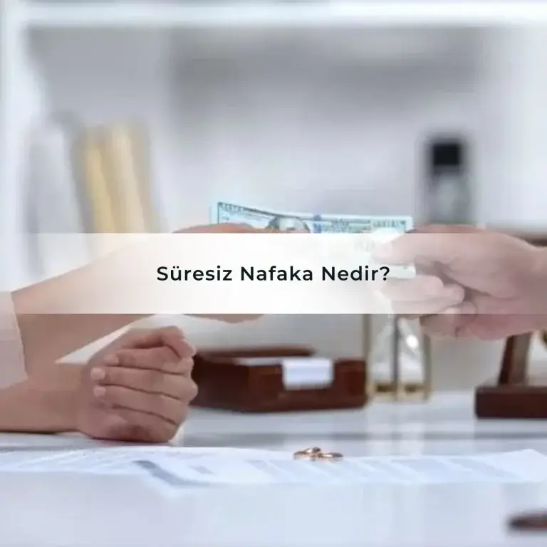 Süresiz Nafaka Nedir?