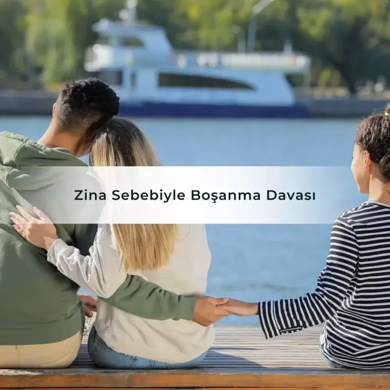 Zina Sebebiyle Boşanma Davası