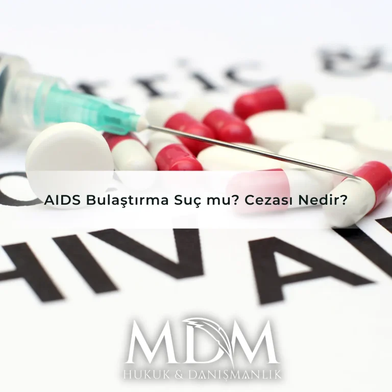 AIDS Bulaştırma Suç mu? Cezası Nedir?