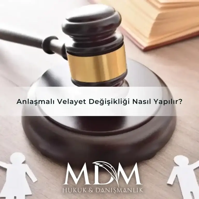 Anlaşmalı Velayet Değişikliği Nasıl Yapılır?
