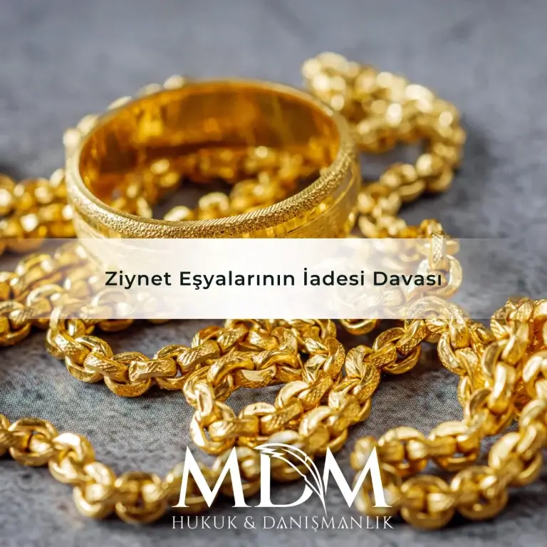 Ziynet Eşyalarının İadesi Davası