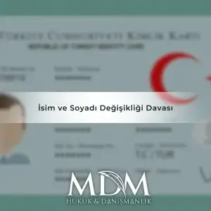 İsim ve Soyadı Değişikliği Davası