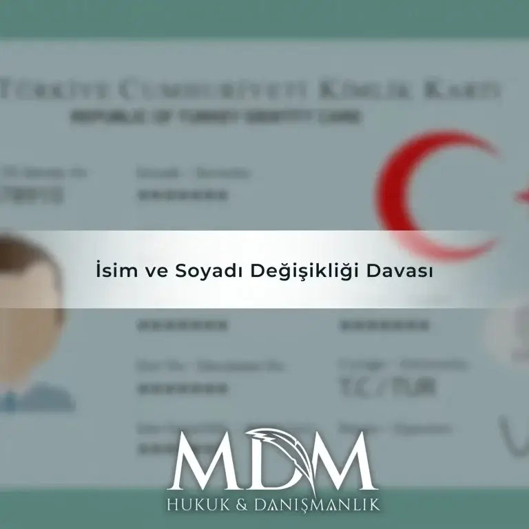 İsim ve Soyadı Değişikliği Davası