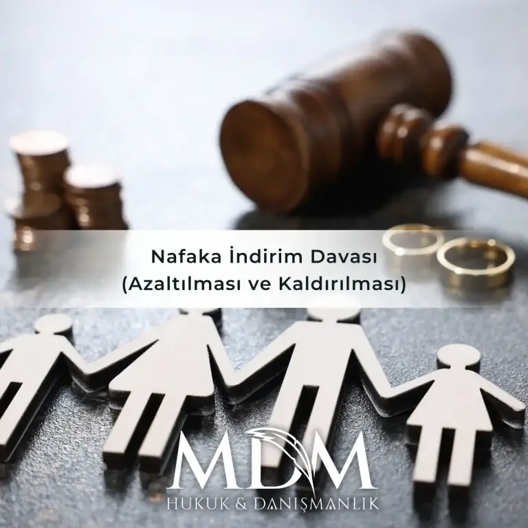 Nafaka İndirim Davası (Azaltılması ve Kaldırılması)
