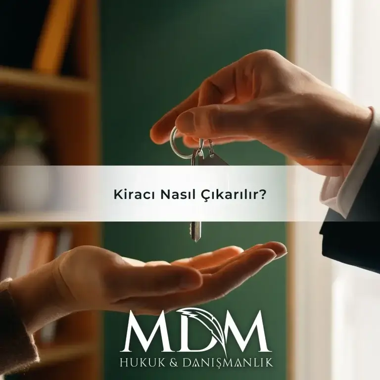 Mdm Hukuk Ve Danışmanlık Ankara Avukat Ferhat Gebeş 9 Kiracı Nasıl Çıkarılır?