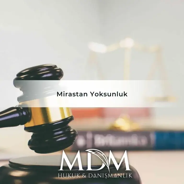 Mdm Hukuk Ve Danışmanlık Ankara Avukat Ferhat Gebeş 8 Mirastan Yoksunluk