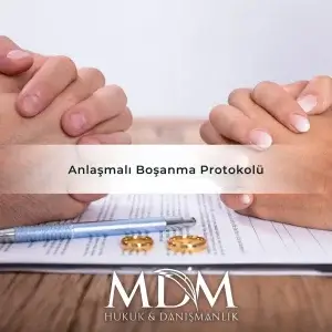 Anlaşmalı Boşanma Protokolü