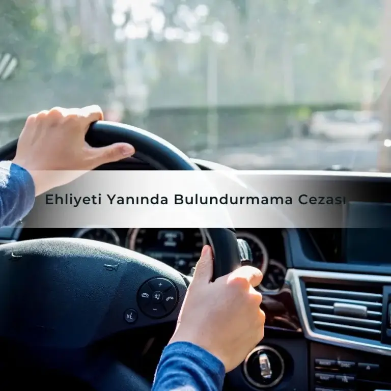 Mdm Hukuk Ve Danışmanlık Ankara Avukat Ferhat Gebeş 10 Ehliyeti Yanında Bulundurmama Cezası