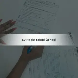 Ev Haciz Talebi Örneği