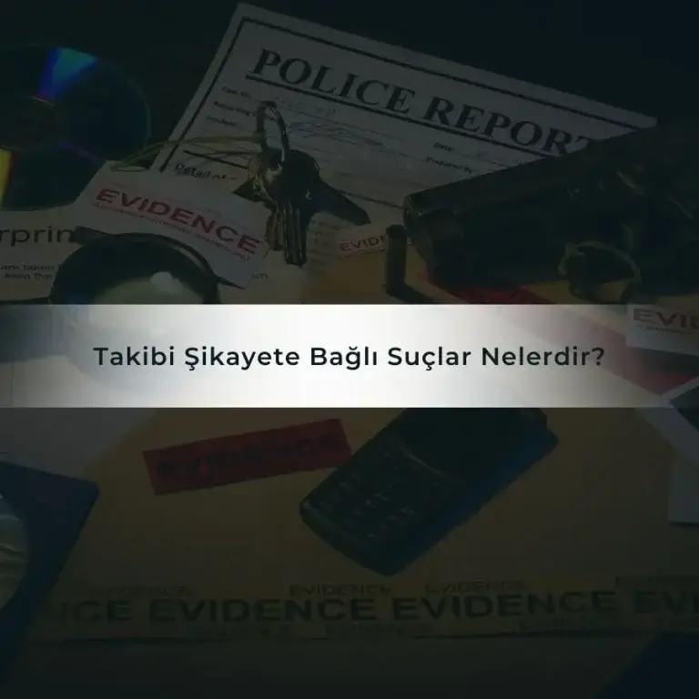 Mdm Hukuk Ve Danışmanlık Ankara Avukat Ferhat Gebeş 8 Takibi Şikayete Bağlı Suçlar Nelerdir