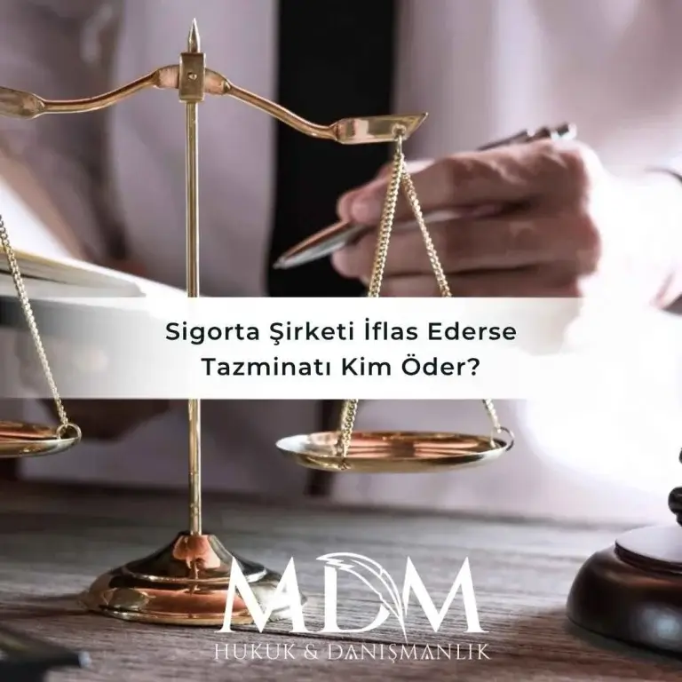 Sigorta Sirketi Iflas Ederse Tazminati Kim Oder