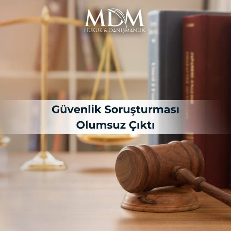 Güvenlik Soruşturması Olumsuz Çıktı