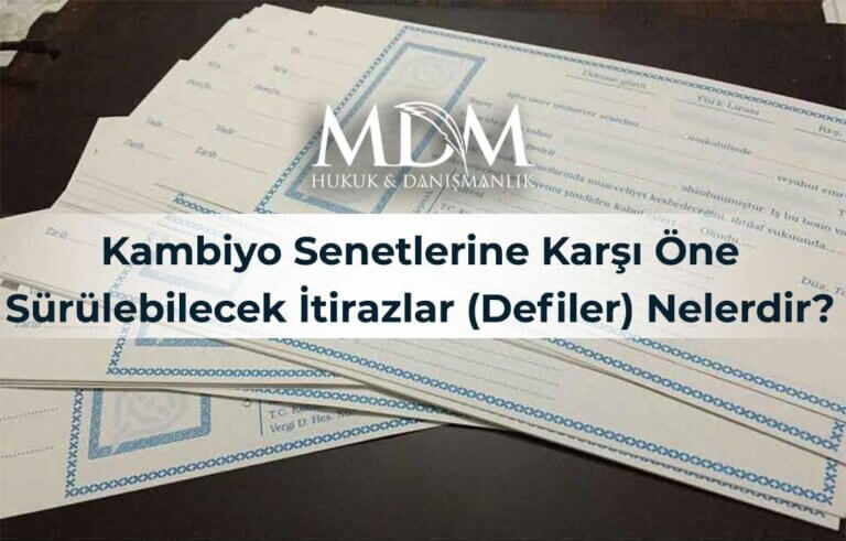 Kambiyo-Senetlerine-Karşı-Öne-Sürülebilecek-İtirazlar-(Defiler)-Nelerdir