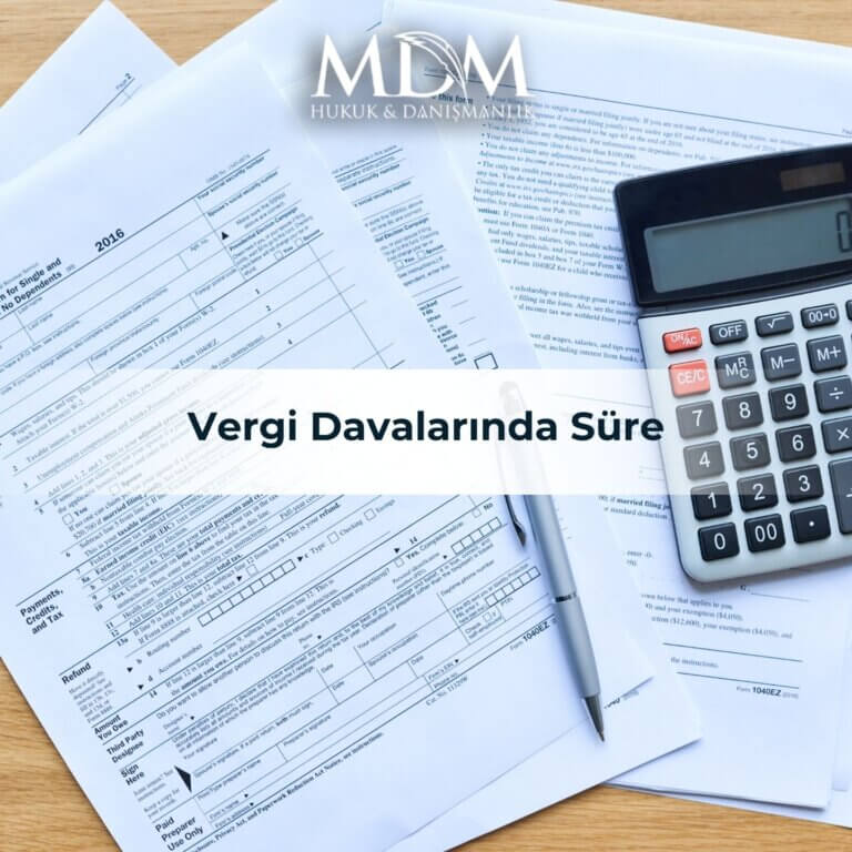 Vergi Davalarında Süre